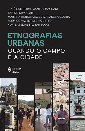 Etnografias Urbanas: Quando o Campo e a Cidade