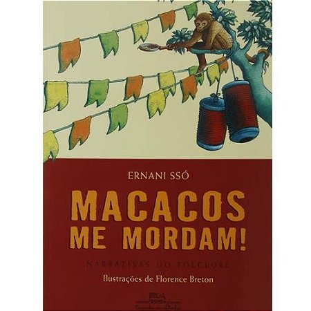 Macacos me Mordam! - Narrativas do Folclore