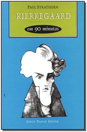 Kierkegaard em 90 Minutos