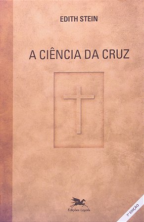 Ciencia da Cruz, a - Estudo sobre Sao Joao da Cruz
