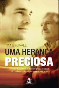 Heranca Preciosa, Uma - o Maior Legado Que Alguem Pode Receber Sao os Valor