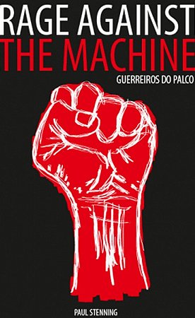 Rage Against The Machine - Guerreiros de Palco