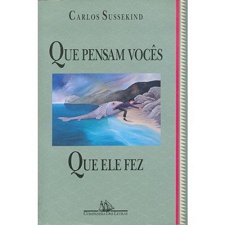 Que Pensam Voces Que Ele Fez