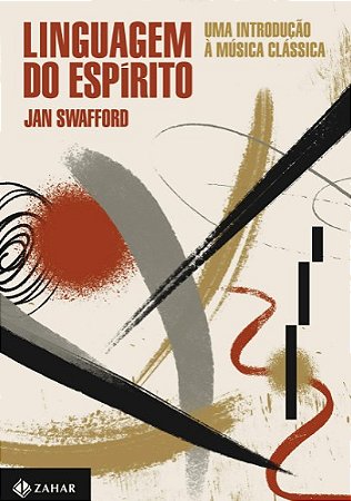 Linguagem do Espirito: Uma Introducao a Musica Classica