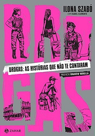 Drogas: as Historias Que Nao te Contaram