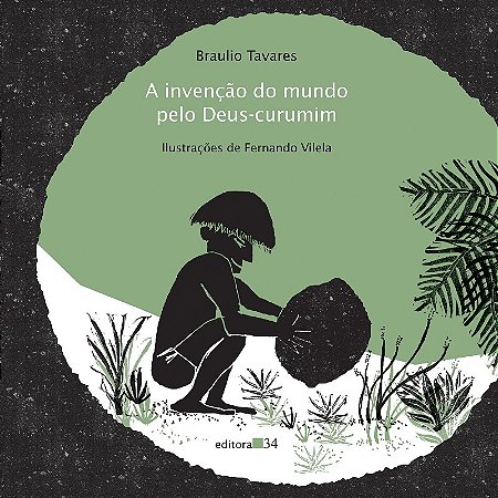 Invencao do Mundo Pelo Deus-curumim, A