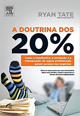 Doutrina dos 20%, a - Como a Bisbilhotice, a Enrolacao e a Transgressao de