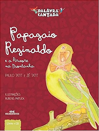 Papagaio Reginaldo e a Arvore na Montanha