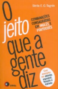 Jeito Que a Gente Diz, O