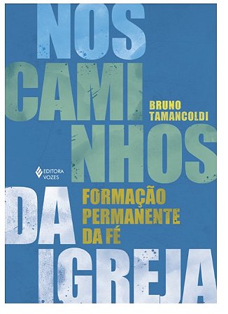 Nos Caminhos da Igreja: Formacao Permanente da Fe