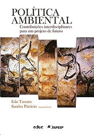 Politica Ambiental: Contribuicoes Interdisciplinares para Um Projeto de Fut