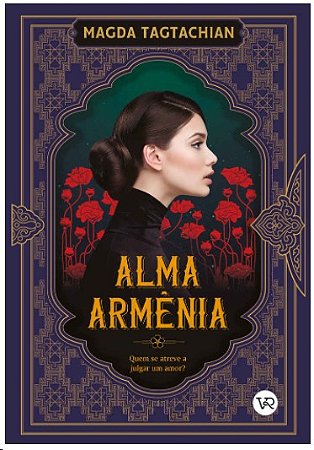 Alma Armenia: Quem se Atreve a Julgar Um Amor