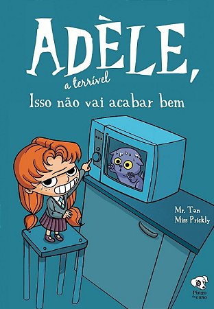 Adele, a Terrivel: Isso Nao Vai Acabar Bem - Volume 1