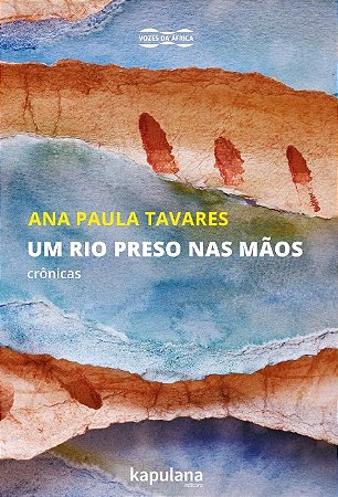 Rio Preso Nas Maos, Um: Cronicas