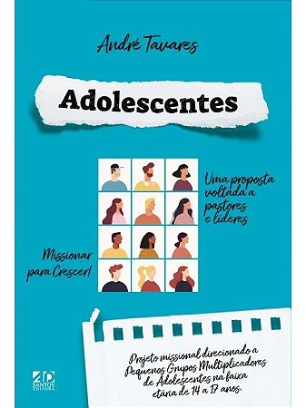 Adolescentes: Uma Proposta Voltada a Pastores e Lideres