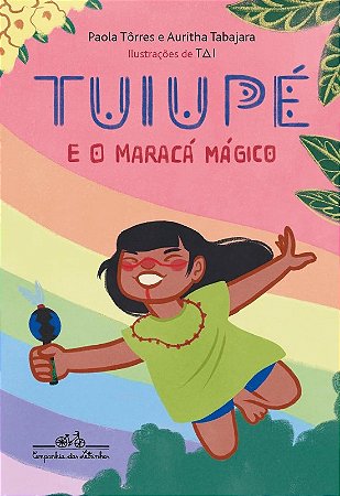 Tuiupe e o Maraca Magico