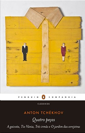Quatro Pecas: a Gaivota, Tia Vania, Tres Irmas e o Jardim das Cerejeiras