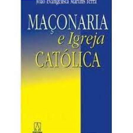 Maconaria e Igreja Catolica - Vol.5