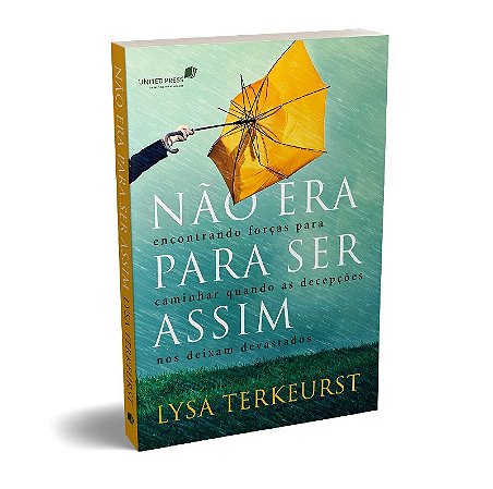 Nao era para Ser Assim - Encontrando Forcas para Caminhar Quando as Decepco