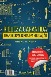 Riqueza Garantida / Nao Faca Birra Faca Economia