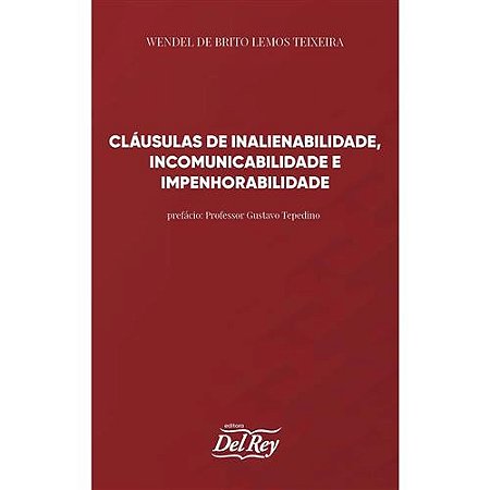 Cláusulas de Inalienabilidade, Incomunicabilidade e Impenhorabilidade