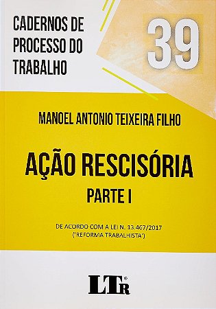 Cad. Proc. Trabalho - Ação Rescisória - Parte I