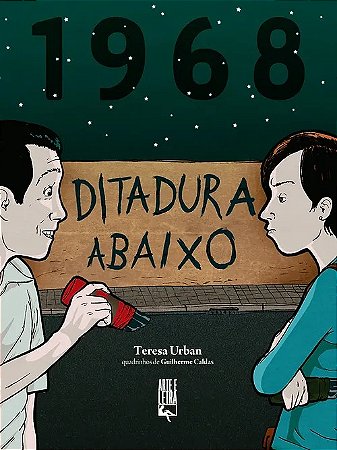 1968: Ditadura Abaixo
