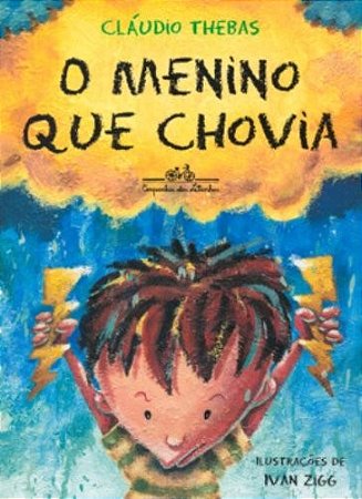 Menino Que Chovia, O