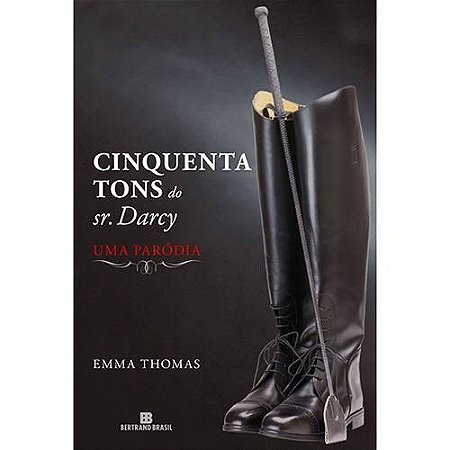 Cinquenta Tons do Sr. Darcy: Uma Parodia