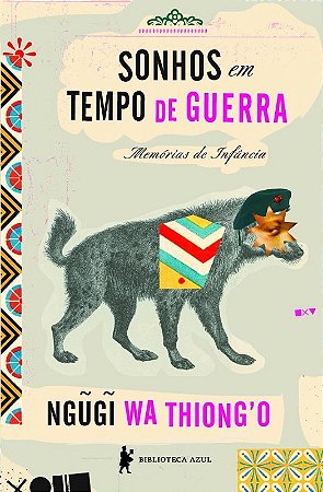 Sonhos em Tempo de Guerra - Memorias de Infancia