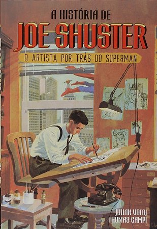 Historia de Joe Shuster
