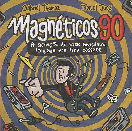 Magneticos 90: a Geracao de Rock Brasileiro Lancada em Fita Cassete