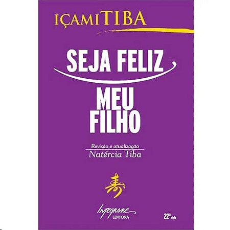 Seja Feliz Meu Filho