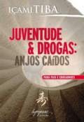 Juventude & Drogas: Anjos Caidos