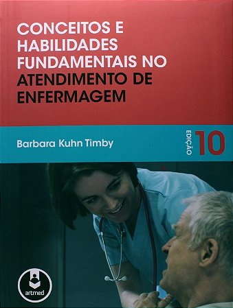 Conceitos e Habilidades Fundamentais no Atendimento de Enfermagem