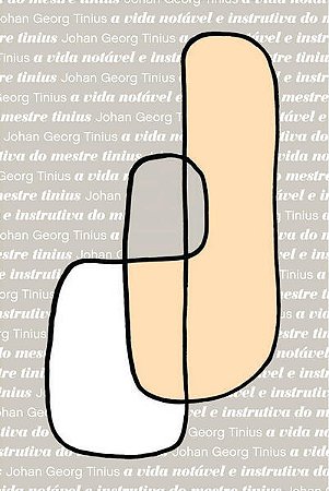 Vida Notavel e Instrutiva do Mestre Tinius, A