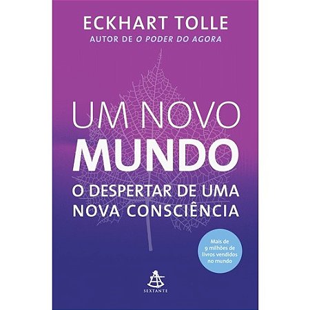 Novo Mundo, Um  - o Despertar de Uma Nova Consciencia