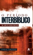 Periodo Interbiblico, o - 400 Anos de Silencio Profetico