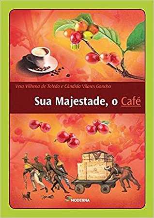 Sua Majestade, o Cafe