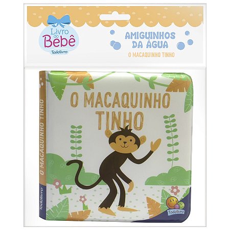 Amiguinhos da Agua: o Macaquinho Tinho