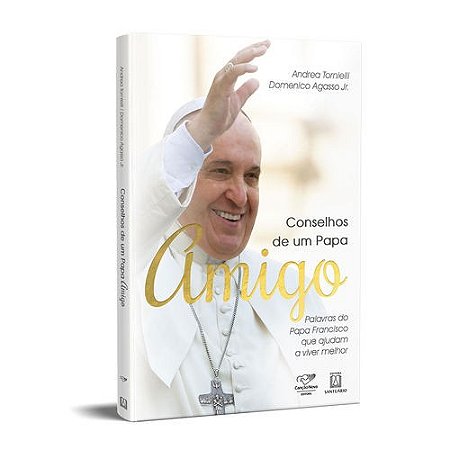 Conselhos de Um Papa Amigo