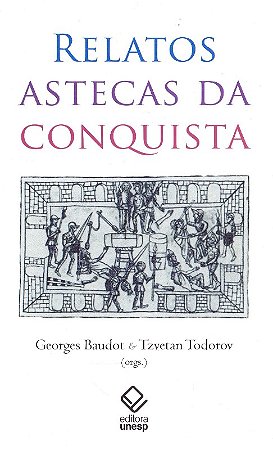 Relatos Astecas da Conquista