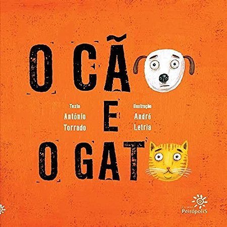 Cao e o Gato, o - (peiropolis)