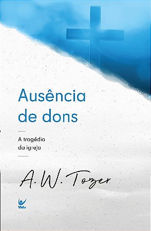 Ausencia de Dons - a Tragedia da Igreja
