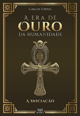 A era de Ouro da Humanidade: a Iniciação