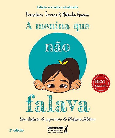 Menina Que Nao Falava, A: Uma Historia de Superacao do Mutismo Seletivo