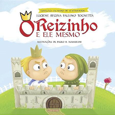 Reizinho e Ele Mesmo, O