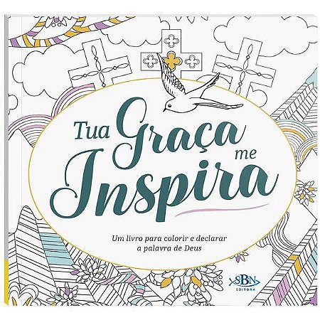 Livro para Colorir: Tua Graca me Inspira