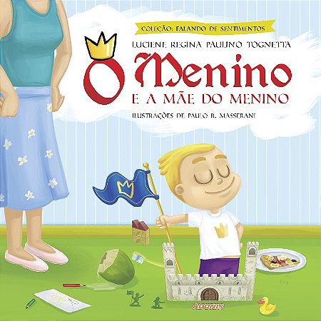Menino e a Mae do Menino, O