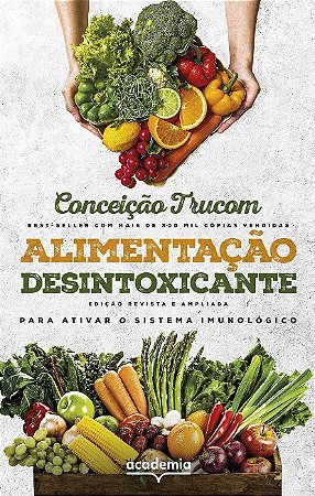 Alimentacao Desintoxicante: para Ativar o Sistema Imunologico
